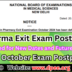 DPEE October 2024 Exam Postponed | D Pharma Exit Exam Postponed